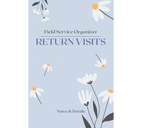 Field Service Organizer: JW Ministry Logbook for Organized Return Visits and House-to-House Notes