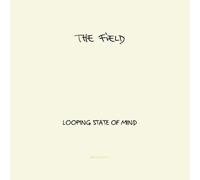 FIELD, THE - Looping State of Mind