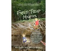 Field Trip Misfits: A Keystone Elementary Solve-It-Yourself Adventure