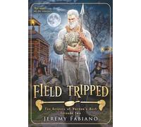 Field Tripped: The Keepers of Warden's Rest - Episode 2