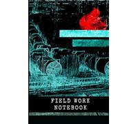 FIELD WORK NOTEBOOK 5.5 inch x 8.5 inch hard cover grid format record sheet: ENGINEERING NOTEBOOK 5.5 inch x 8.5 inch hard cover 170 pages white paper ... for construction site/lab/engineering work