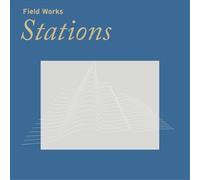 Field Works Stations (CD) Album