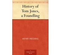 Fielding Henry The History of Tom Jones, a Foundling (Copertina rigida)