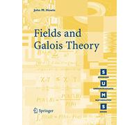 Fields and Galois Theory