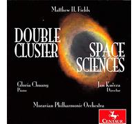 Fields/ Chuang/ Moravian Philharmonic Orchestra - Double Cluster / Space Sciences