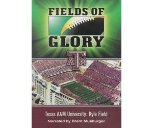 Fields of Glory: Texas A&M University- Kyle Field (DVD) Texas A&M University