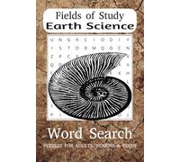 Fields of Study: Earth Science Word Search Puzzle Book: Word Searches with Easy-to-Read Print about Earth Science, Fossils, Rocks, and More | 6 X 9 ... Gift for Vacations, Holidays, and Free Times