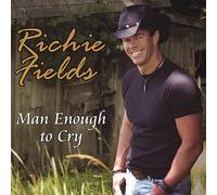 Fields, Richie - Man Enough To Cry