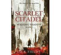 Fields Scarlet Citadel (Copertina rigida) Walking Shadow