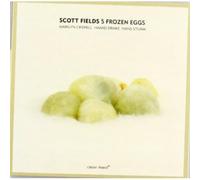 Fields, Scott 5 Frozen Eggs (CD)