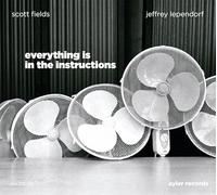 Fields, Scott - Everything Is In The Instructions