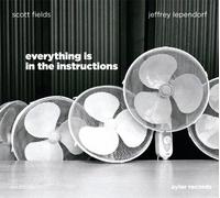 Fields, Scott - Everything Is In The Instructions