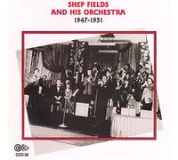 Fields, Shep & His Orchestra - 1947-51