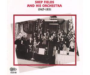Fields, Shep & His Orchestra - 1947-51