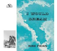 Fiems, Mike - I Would Dream