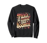 Fiera di essere una boomer Felpa