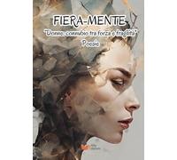 FIERA-MENTE: "Donne connubio tra forza e fragilità" Poesie