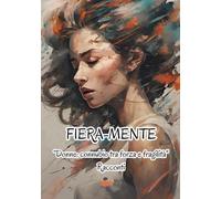 FIERA-MENTE: “Donne: connubio tra forza e fragilità” Racconti