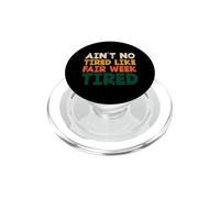 Fiera Rinascimentale Divertente Non È Stanco Come La Giusta Settimana Stanca PopSockets PopGrip per MagSafe
