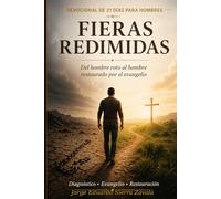 Fieras Redimidas: Devocional de 21 dias para hombres