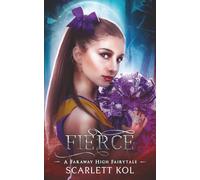 Fierce: A Faraway High Fairytale: 3