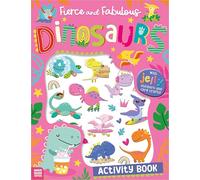 Fierce and Fabulous Dinosaurs Activity Book