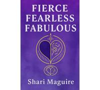 Fierce Fearless Fabulous
