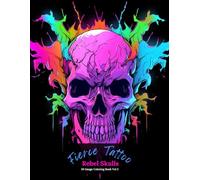 Fierce Tattoo: Rebel Skulls Coloring Book Vol 2