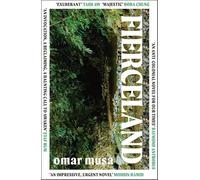 Fierceland: 'An impressive, urgent novel' Mohsin Hamid
