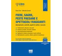 Fiere, sagre, feste paesane e spettacoli viaggianti. Adempimenti, controlli, aspetti di safety e security. Con espansione online