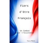 Fiers d'Être Français: Un Combat pour l'Existence