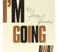 Fiery Furnaces - I M Going A Ay