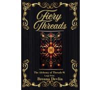 Fiery Threads LP Edition: The Alchemy of Threads #1