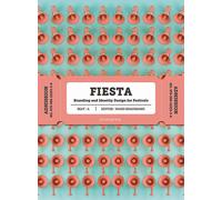 Fiesta. Branding And Identity For Festivals - Wang Shaoqiang - 2018