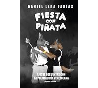 Fiesta con piñata: Ajuste de cuentas con la politiquería venezolana