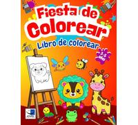 Fiesta de Colorear Libro de Colorear: 100 Ilustraciones divertidas de animales para niños y niñas de 3 a 5 años. Estimula los trazos y creatividad