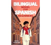 Fiesta de San Fermín: Bilingual Spanish Novel for Beginners with English Translation (A1-A2): Spanish Travel Stories