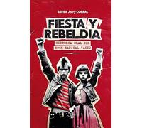 FIESTA Y REBELDÍA: Historia oral del rock radical vasco: 13