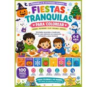 Fiestas Tranquilas para colorear: Páginas tranquilas para colorear sobre Halloween, Navidad, primavera, la escuela y las rutinas festivas