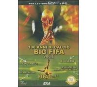 Fifa fever. Cento anni di calcio. CD-ROM. Vol. 2: Big Fifa.