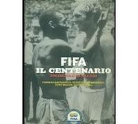 fifa il centenario un secolo di calcio aavv
