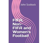 FIFA, Non-FIFA and Women's Football
