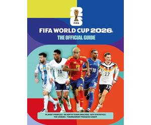 FIFA World Cup 2026: The Official Guide