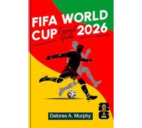 FIFA WORLD CUP 2026 TRAVEL GUIDE: Smart Planning, Host City Highlights, and Matchday Tips for Fans Visiting North America
