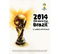 Fifa World Cup Brazil 2014. Il libro ufficiale