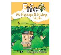 Fife - Pocket Mountains: 40 Heritage and History Walks