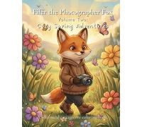 Fifer the Photographer Fox: Volume Two: Cozy Spring Adventures