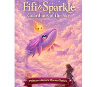 Fifi And Sparkle: Guardians Of The Sky