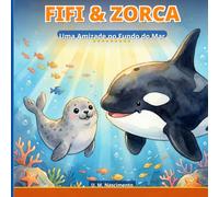 FIFI E ZORCA: UMA AMIZADE NO FUNDO DO MAR
