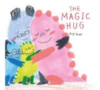 Fifi Kuo The Magic Hug (Copertina rigida)